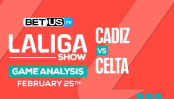 Predictions and Analysis: Cadiz vs Celta Vigo Feb 25, 2024