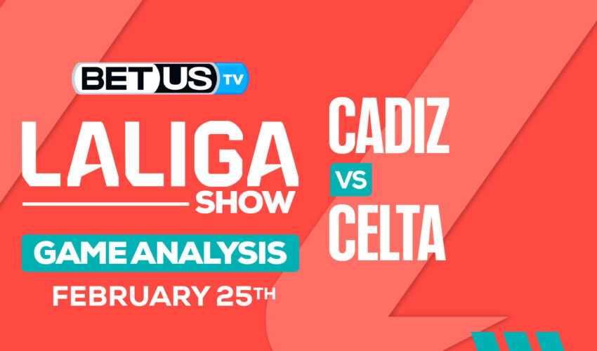 Predictions and Analysis: Cadiz vs Celta Vigo Feb 25, 2024