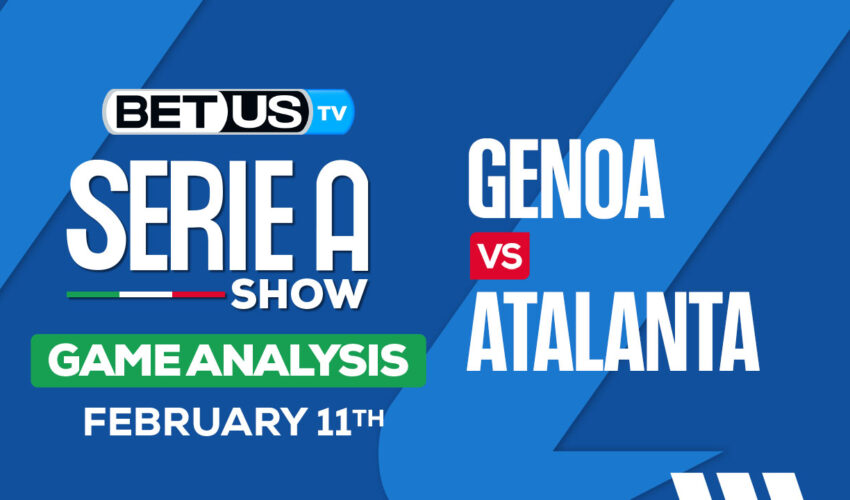 Predictions and Analysis: Genoa vs Atalanta Feb 11, 2024