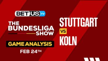 Predictions and Analysis: Stuttgart vs Koln Feb 24, 2024