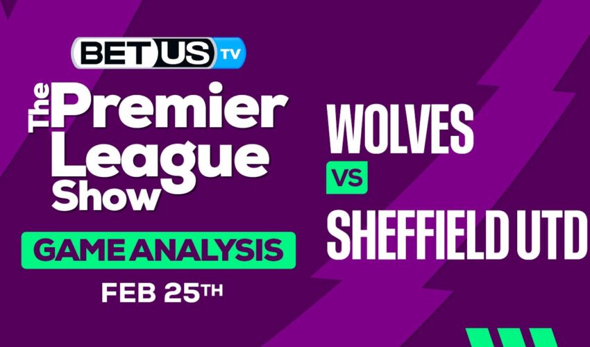 Predictions and Analysis: Wolves vs Sheffield Utd Feb 25, 2024