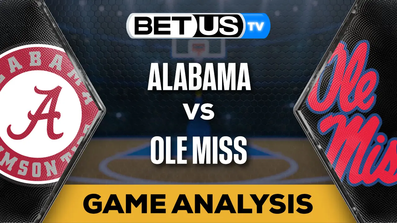 Predictions and Analysis Alabama vs Ole Miss Feb 28, 2024