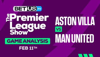 Predictions and Analysis: Aston Villa vs Man United Feb 11, 2024