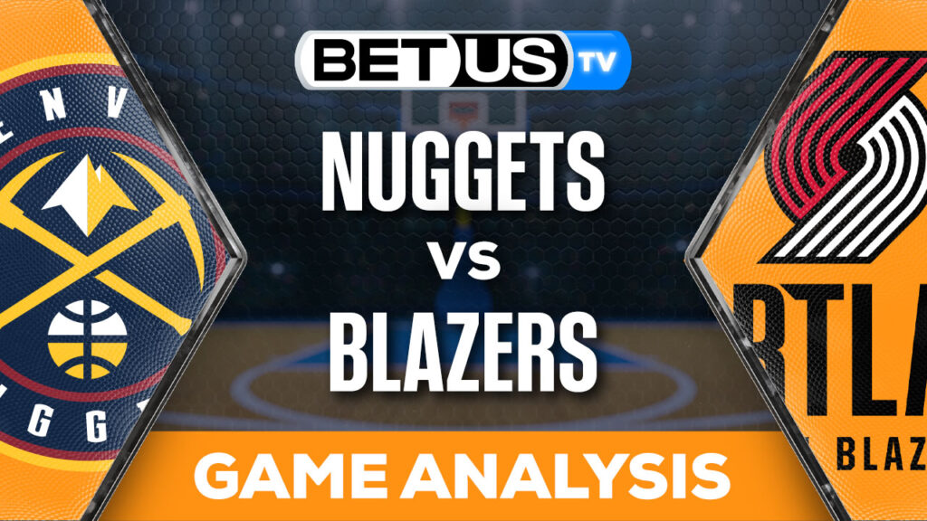 Predictions and Analysis: Nuggets vs Trail Blazers Feb 23 2024