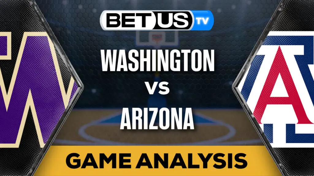 Predictions and Analysis: Washington vs Arizona Feb 24, 2024