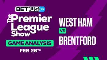 Predictions and Analysis: West Ham vs Brentford Feb 26, 2024