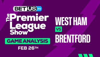 Predictions and Analysis: West Ham vs Brentford Feb 26, 2024