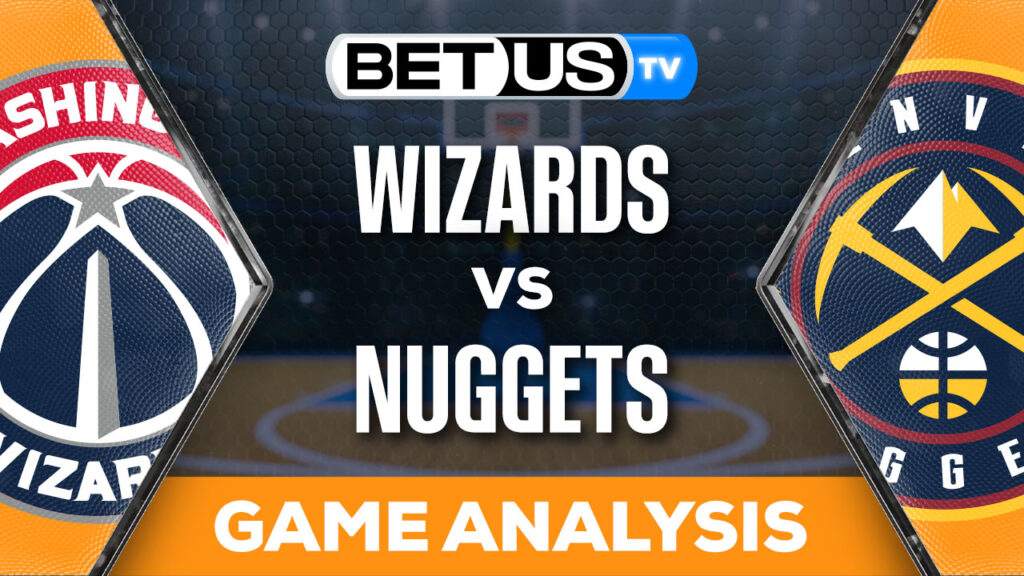 Predictions and Analysis: Wizards vs Nuggets Feb 22, 2024