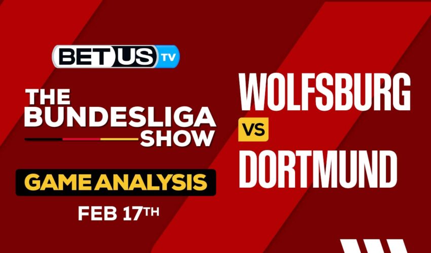 Predictions and Analysis: Wolfsburg vs Dortmund Feb 17, 2024