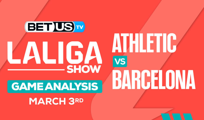 Predictions and Analysis: Athletic vs Barcelona Mar 03, 2024