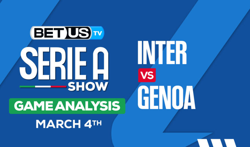 Predictions and Analysis: Inter vs Genoa March 4, 2024