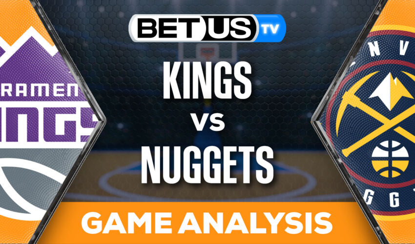 Predictions and Analysis: Kings vs Nuggets Feb 14, 2024