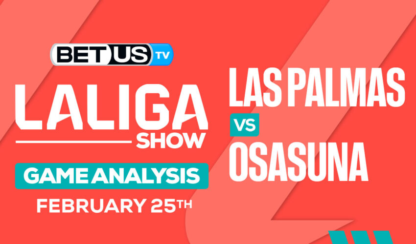 Predictions and Analysis: Las Palmas vs Osasuna Feb 25, 2024