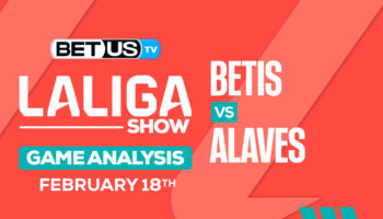 Prediction and Analysis: Real Betis vs Alaves Feb 18, 2024