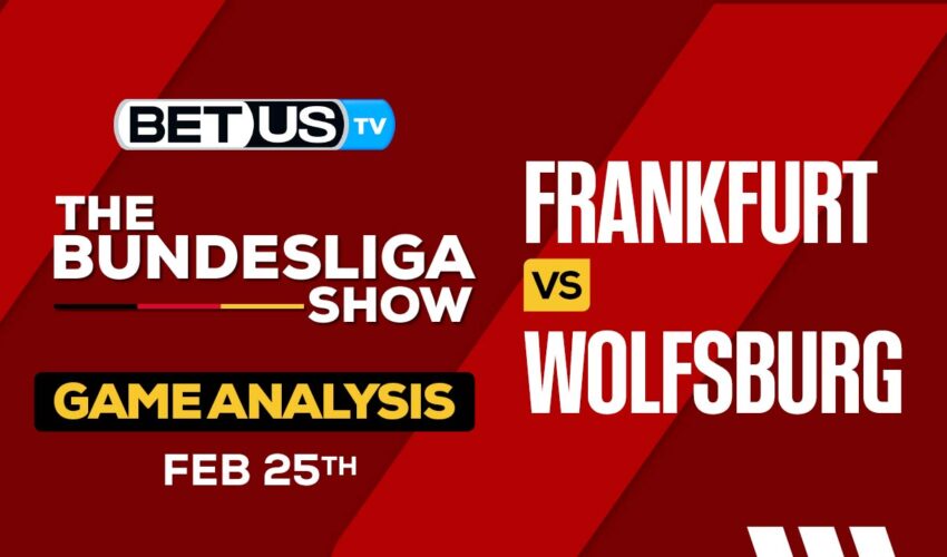 Prediction and Analysis: Frankfurt vs Wolfsburg  Feb 25, 2024