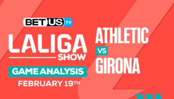 Predictions and Analysis: Athletic vs Girona Feb 19, 2024