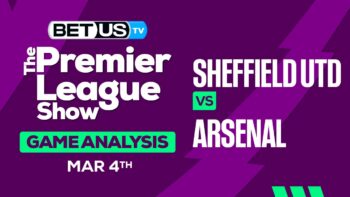 Predictions and Analysis: Sheffield Utd vs Arsenal Mar 04, 2024