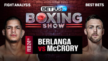 Predictions and Analysis: Berlanga vs McCrory Feb 24, 2024
