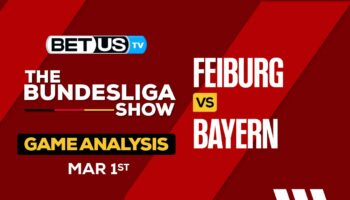 Predictions and Analysis: Freiburg vs Bayern Mar 01, 2024