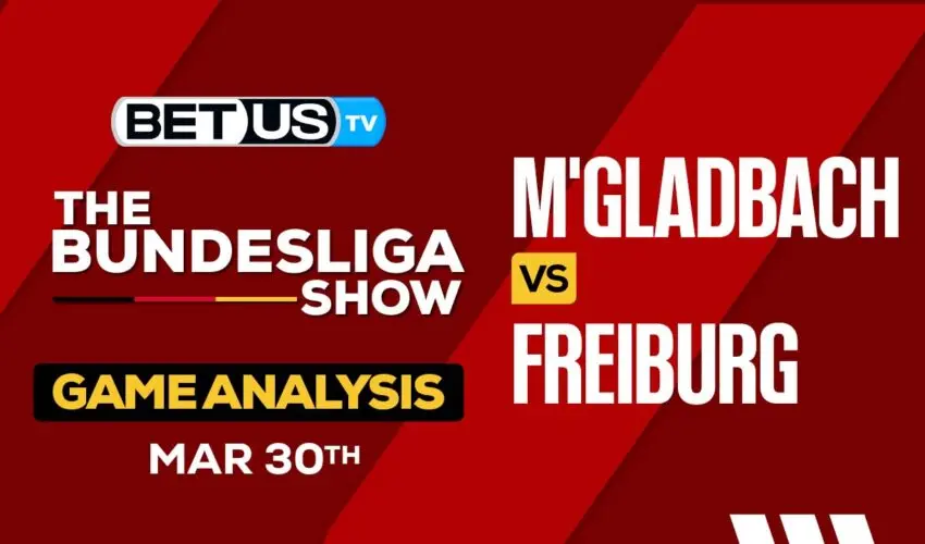 Predictions and Analysis: M’gladbach vs Freiburg Mar 30, 2024