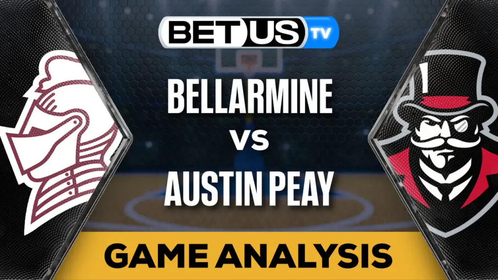 Predictions Analysis: Bellarmine vs Austin Peay Mar 01, 24