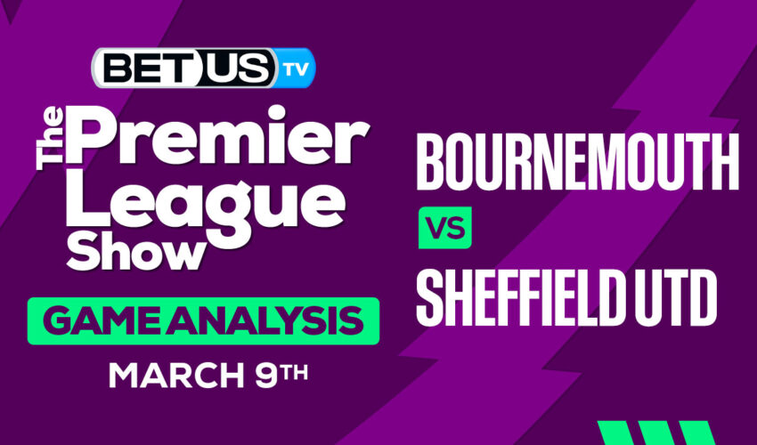 Predictions and Analysis: Bournemouth vs Sheffield Utd March 9, 2024
