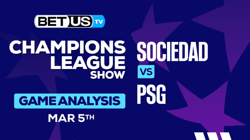 Predictions and Analysis: Real Sociedad vs PSG Mar 04, 2024