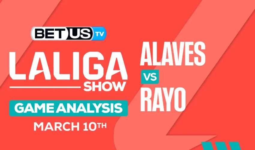 Predictions and Analysis: Alaves vs Rayo Mar 10, 2024