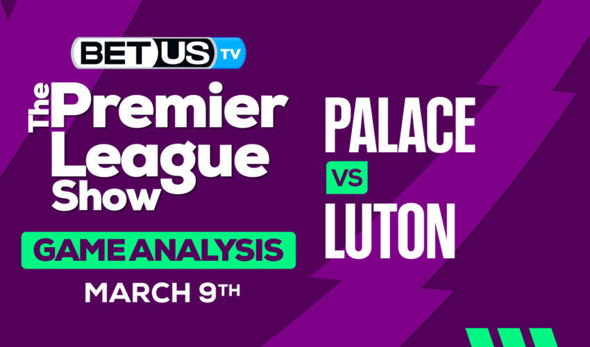 Prediction and Analysis: Crystal Palace vs Luton Mar 09, 2024