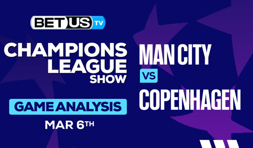 Predictions and Analysis: Man City vs Copenhagen Mar 06, 2024