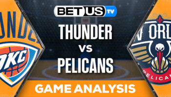 Predictions and Analysis: Thunder vs Pelicans March 26, 2024