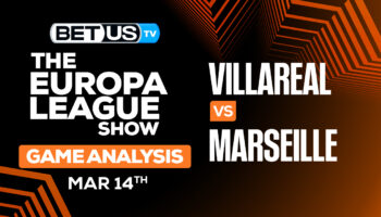 Predictions and Analysis: Villarreal vs Marseille Mar 14, 2024