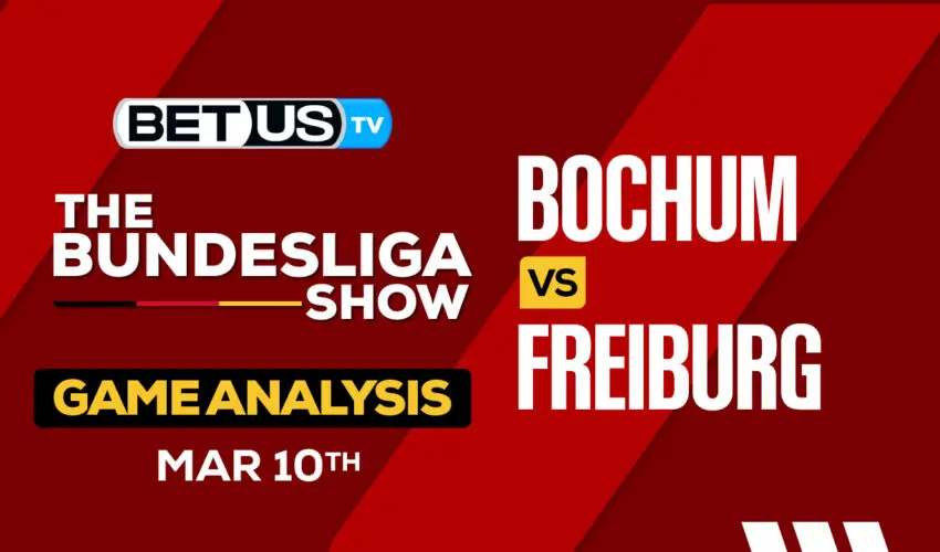 Predictions and Analysis: Bochum vs Freiburg Mar 10, 2024