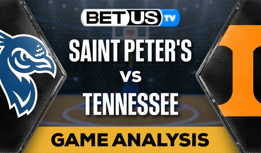 Predictions and Analysis: Saint Peter’s vs Tennessee Mar 21, 2024
