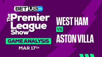 Predictions and Analysis: West Ham vs Aston Villa Mar 17, 2024