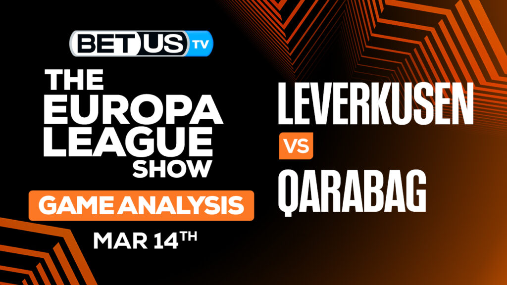 Predictions and Analysis: Leverkusen vs Qarabag March 14, 2024