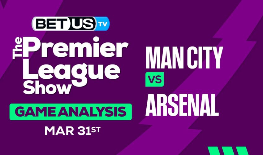 Prediction and Analysis: Man City vs Arsenal March 31, 2024