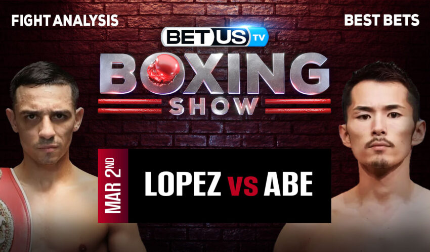 Predictions and Analysis: Lopez vs Abe Mar 2, 2024