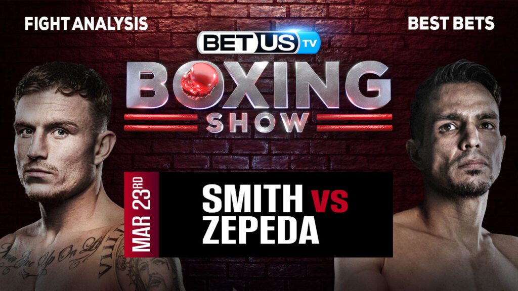 Predictions and Analysis: Smith vs Zepeda March 23 , 2024