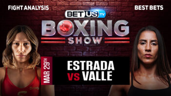 Predictions and Analysis: Estrada vs Valle Mar 29, 2024