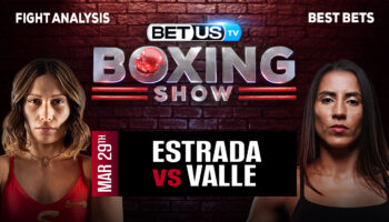 Predictions and Analysis: Estrada vs Valle Mar 29, 2024