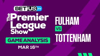 Predictions and Analysis: Fulham vs Tottenham Mar 16, 2024
