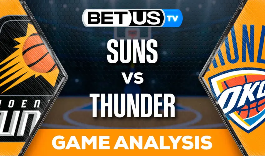 Predictions and Analysis: Suns vs Thunder Mar 29, 2024