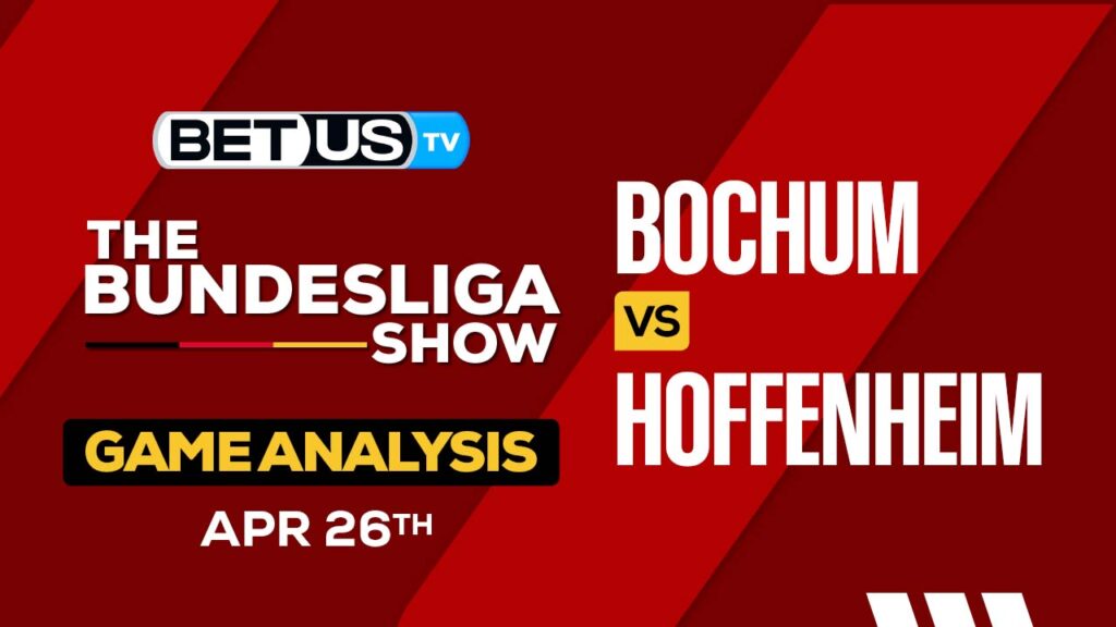 Prediction and Analysis: Bochum vs Hoffenheim April 26, 2024