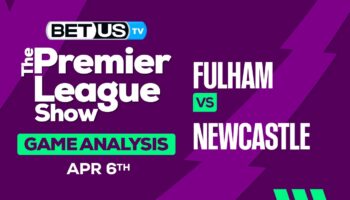 Prediction and Analysis: Fulham vs Newcastle April 06, 2024