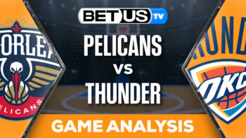 Prediction and Analysis: Pelicans vs Thunder April 24, 2024