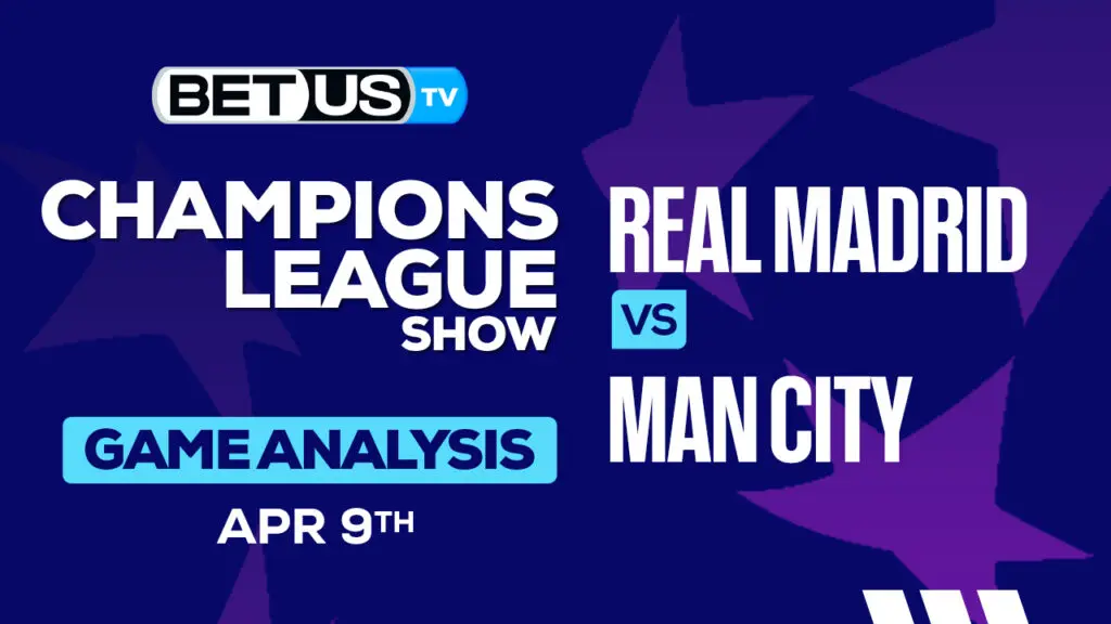 Prediction Analysis: Real Madrid vs Man City April 09, 2024