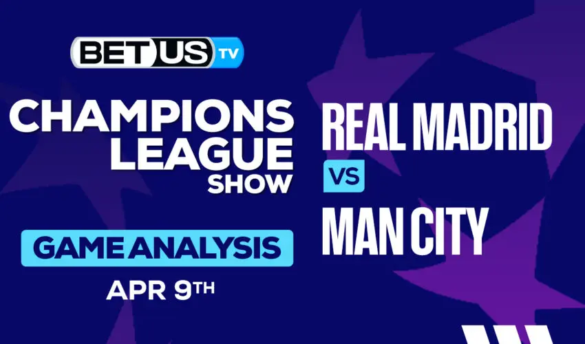 Prediction and Analysis: Real Madrid vs Man City April 09, 2024