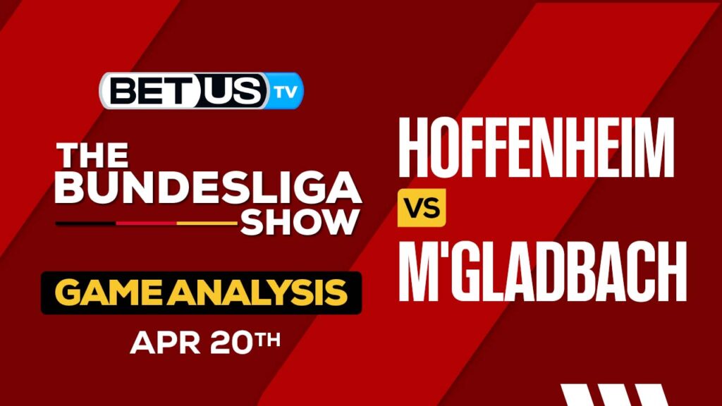 Prediction and Analysis: Hoffenheim vs M'gladbach April 20, 2024