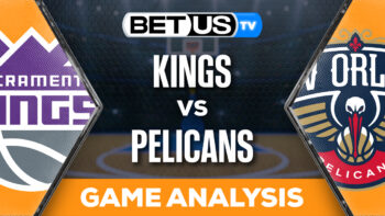 Prediction and Analysis: Kings vs Pelicans April 19, 2024